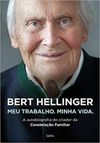 Fichamento: Fichamento: Meu trabalho, minha vida - Bert Hellinger