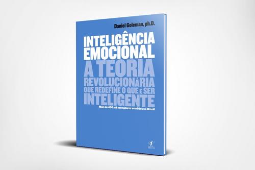 Inteligência Emocional - A Teoria revolucionária que define o que é ser inteligente