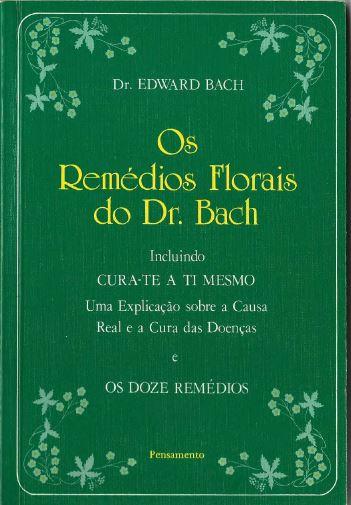 OS REMÉDIOS FLORAIS DO DR. BACH