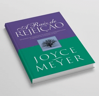 Livro: A Raiz da Rejeição (Joyce Meyer) - Considerações
